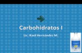 Introducción Carbohidrato significa hidrato de carbono. Este nombre se derivó de las investigaciones de los primeros químicos, quienes observaron que.