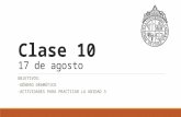 Clase 10 17 de agosto OBJETIVOS: -GÉNERO DRAMÁTICO -ACTIVIDADES PARA PRACTICAR LA UNIDAD 3.