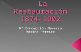 Política Mª Concepción Navarro Fracaso de la I República: Golpe de Estado de Pavía (enero 1874) Única opción conservadora: la monarquía.