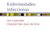 Enfermedades infecciosas Dra Caamaño Hospital San Juan de Dios.