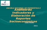 Análisis de Indicadores y Elaboración de Reportes Socioeconómicos ESCUELA NACIONAL DE ESTADISTICA E INFORMATICA ODEI PIURA 2011.