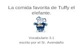 La comida favorita de Tuffy el elefante. Vocabulario 3.1 escrito por el Sr. Avendaño.