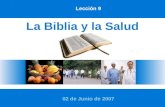La Biblia y la Salud 02 de Junio de 2007 Lección 9.