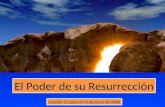 Lección 11 para el 14 de junio de 2008 El Poder de su Resurrección.