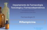 Departamento de Farmacología Toxicología y Farmacodependencia Facultad de Farmacia Universidad de Costa Rica Farmacología III Rifampicina Dra. Beatriz.