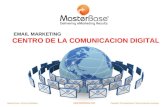 Www.masterbase.com Copyright © 2011 MasterBase®. Todos los derechos reservados Alejandro Duran – Director de Marketing CENTRO DE LA COMUNICACION DIGITAL.