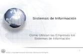 © 2012, Universidad Central de Venezuela. Sistemas de Información. Como Utilizan las Empresas los Sistemas de Información 1 Sistemas de Información UNIVERSIDAD.