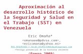 Aproximación al desarrollo histórico de la Seguridad y Salud en el Trabajo (SST) en Venezuela Eric Omaña*, RED_SEGURIDAD_Y_SALUD_OCUPACIONAL@yahoogroups.com.