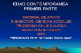EDAD CONTEMPORANEA PRIMER PARTE MATERIAL DE APOYO SUBSECTOR: CIENCIAS SOCIALES PROGRAMA CHILE CALIFICA NOVO CONSULTORES 2009 PREPARADO POR: Bernardita.