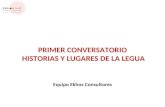 PRIMER CONVERSATORIO HISTORIAS Y LUGARES DE LA LEGUA Equipo Ekhos Consultores.
