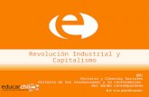 Revolución Industrial y Capitalismo NM1 Historia y Ciencias Sociales Historia de las revoluciones y la conformación del mundo contemporáneo.