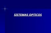 SISTEMAS OPTICOS. LA VISION El ojo humano es un sistema óptico formado por un dioptrio esférico y una lente, que reciben, respectivamente, el nombre de.