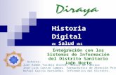 Historia Digital de Salud del Ciudadano Integración con los Sistemas de Información del Distrito Sanitario Jaén Norte Autores: Juan Ramón Toribio Onieva.