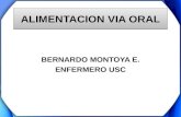 ALIMENTACION VIA ORAL BERNARDO MONTOYA E. ENFERMERO USC.