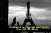 Enseñanza de Ciencias en Francés Miguel Blat. IES 1 Cheste.