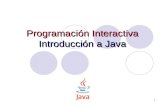 1 Programación Interactiva Introducción a Java. 2 ¿ Qué es Java ? Java es un lenguaje de programación de propósito general, fuertemente tipado, robusto,