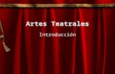 Artes Teatrales Introducción. Objetivos del curso Este curso busca formar estudiantes con esp ír itu indagador, solidarios y sensibles a las necesidades.
