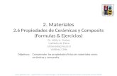 2. Materiales 2.6 Propiedades de Cerámicas y Composits (Formulas & Ejercicios) Comprender las propiedades física de materiales como cerámicas y composits.