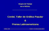 REDIAL 2005 Tenerife - 17 al 19 de noviembre 2005 Grupos de Trabajo de la REDIAL Cordel, Taller de Gráfica Popular & Prensa Latinoamericana.