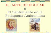 1 EL ARTE DE EDUCAR o El Sentimiento en la Pedagogía Amigoniana.