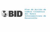 Plan de Acción de Cambio Climático del Banco Interamericano de Desarrollo.
