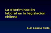 Luis Lizama Portal La discriminación laboral en la legislación chilena.