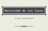 Bartolomé de las Casas Jorge Riechmann. 12/02/2014Las Casas2 Dos grandes familias en filosofía política Aquellos pensadores centrados en la justificación.