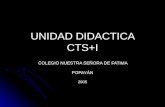 UNIDAD DIDACTICA CTS+I COLEGIO NUESTRA SEÑORA DE FATIMA COLEGIO NUESTRA SEÑORA DE FATIMAPOPAYÁN2005.