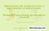 PROGRAMA DE AGRICULTURA Y SEGURIDAD ALIMENTARIA Hospital Comunitario de Mtendere (Malaui) INFORME JULIO 2012-MARZO 2013 Con la colaboración de.