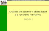 Libro de Texto: Mondy, R.Wayne y Noe, Robert M. (2005) Administración de Recursos Humanos. Pearson/Prentice Hall. México Análisis de puesto y planeación.