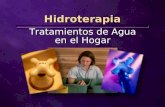 Hidroterapia Tratamientos de Agua en el Hogar. Remedios naturales Disponibles a todos Pueden aplicarse fácilmente Son económicos Muy efectivos Disponibles.