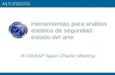 Herramientas para análisis estático de seguridad: estado del arte III OWASP Spain Charter Meeting.