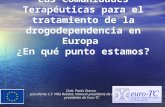 Las Comunidades Terapéuticas para el tratamiento de la drogodependencia en Europa ¿En qué punto estamos? Dott. Paolo Stocco, presidente C.T. Villa Renata,