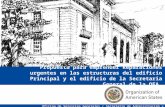 1 Propuesta para emprender Reparaciones urgentes en las estructuras del edificio Principal y el edificio de la Secretaria General de la OEA. Oficina de.