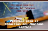 IES JORGE MANRIQUE Motilla del Palancar 2008/2009 Programa para la Reducción del Abandono Temprano.