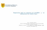Requisitos para el registro en LATINDEX y la indización en SciELO Perú. Ing. Fernando Ardito Jefe de Publicaciones Científicas de la Universidad Peruana.