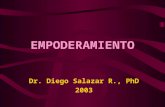 EMPODERAMIENTO Dr. Diego Salazar R., PhD 2003. Pobreza=carencia de poder o.