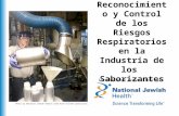 Reconocimiento y Control de los Riesgos Respiratorios en la Industria de los Saborizantes Entrenamiento desarrollado por: Photo by National Jewish Health.