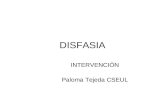 DISFASIA INTERVENCIÓN Paloma Tejeda CSEUL. PRINCIPIOS GENERALES PRECOCIDAD: Plasticidad cerebral PRIORIDAD A LA COMUNICACIÓN INTENSIVO Y PROLONGADO CONTEXTO.