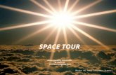 SPACE TOUR Investigación y realización: O. Sierra Q. oscarsierra@gmail.com Música: Así habló Zaratustra (Strauss)