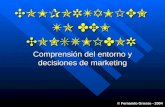 COMPORTAMIENTO DEL CONSUMIDOR Comprensión del entorno y decisiones de marketing © Fernando Grosso - 2004.