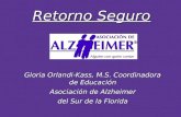 Gloria Orlandi-Kass, M.S. Coordinadora de Educación Asociación de Alzheimer del Sur de la Florida Retorno Seguro.