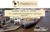 Montevideo, 30 de Agosto de 2011 MIRANDO JUNTOS EL FUTURO: La complementariedad de nuestros puertos.