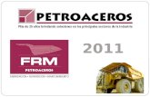 2011. Descripción Petroaceros es una empresa privada fundada en el Perú el 12 de octubre de 1984. A través de nuestra división de F.R.M (Fabricación,