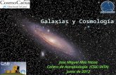 Galaxias y Cosmología Jose Miguel Mas Hesse Centro de Astrobiología (CSIC-INTA) Junio de 2012.