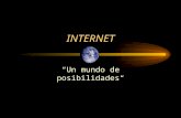 INTERNET Un mundo de posibilidades Contenido Que es Internet Como funciona Como conectarse Servicios principales Seguridad en la red Futuro de Internet.