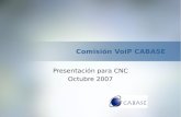Comisión VoiP CABASE Presentación para CNC Octubre 2007.