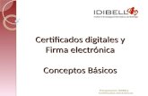 Certificados digitales y Firma electrónica Conceptos Básicos Presentación IDIBELL Certificados electrónicos.