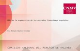 COMISION NACIONAL DEL MERCADO DE VALORES XBRL en la supervisión de los mercados financieros españoles Jose Manuel Alonso Revilla.