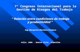 7° Congreso Internacional para la Gestión de Riesgos del Trabajo Relación entre condiciones de trabajo y productividad Ing. Margarita Martinez Pacheco.